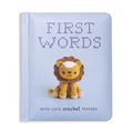 First Words with Cute Crochet Friends: A Padded Board Book for Infants and Toddlers Featuring First Words and Adorable Amigurumi Crochet Pictures