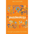 Puzzleology: Tough Puzzles for Smart Kids