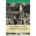 Legal Debates of the Antislavery Movement