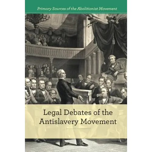 Legal Debates of the Antislavery Movement
