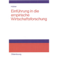 Einführung in die empirische Wirtschaftsforschung