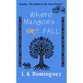 Where Mangoes Fall