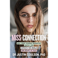 Miss-Connection: Why Your Teenage Daughter 'Hates' You, Expects the World and Needs to Talk