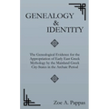 Genealogy and Identity: The Genealogical Evidence for the Appropriation of Early East Greek Mythology by the Mainland Greek City-States in the Archaic