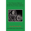 Toni Morrison's Beloved as African-American Scripture & Other Articles on History and Canon