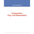 Kompendium Flug- und Reisemedizin