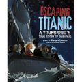 Escaping Titanic: A Young Girl's True Story of Survival