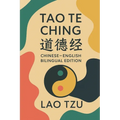 Lao Tzu: Dao Te Ching: Chinese-English Bilingual Edition