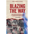Blazing the Way: Match Girls, Mill Girls and Other Fiery Females Whose Strikes Sparked a Revolution in Women's Rights