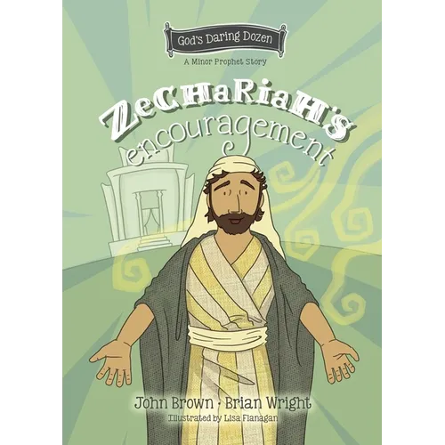 Zechariah's Encouragement: The Minor Prophets, Book 12
