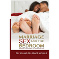 Marriage, Sex, and the Bedroom: Marriage is Honorable, The Bed is Undefiled