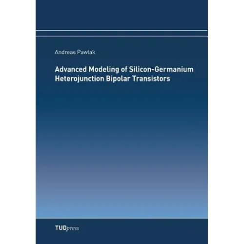 Advanced Modeling of Silicon-Germanium Heterojunction Bipolar Transistors