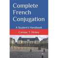 Complete French Conjugation: A Student's Handbook
