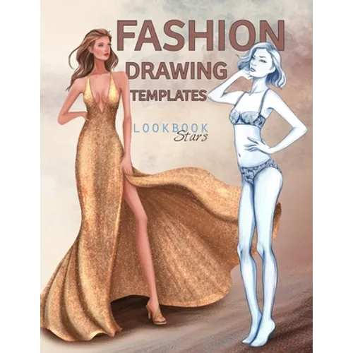 Fashion Drawing Templates: Female Figure Poses for Fashion Designers, Croquis Sketches for Illustration