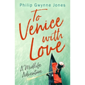 To Venice with Love: A Midlife Adventure