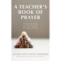 A Teacher's Book of Prayer