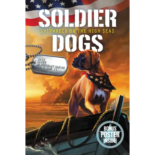 Soldier Dogs #7: Shipwreck on the High Seas