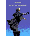 The City That Does Not Age: The History of Sofia