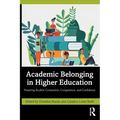 Academic Belonging in Higher Education: Fostering Student Connection, Competence, and Confidence