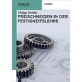 Freischneiden in der Festigkeitslehre