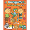 Variety puzzle book for kids age 8-12: Word Search, Sudoku, Trivia, Tic tac toe, Mazes and Coloring pages