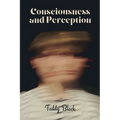 Consciousness and Perception