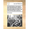 Jura populi Anglicani: or the subject's right of petitioning set forth. Occasioned by the case of the Kentish petitioners, with some thoughts on the r