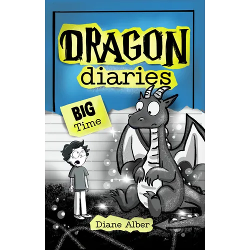 Dragon Diaries: Big Time: (Dragon Diaries-Dyslexia-Friendly, Funny, Illustrated Chapter Books for Kids Ages 6-10)