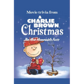 Movie trivia from A Charlie Brown Christmas: The Most Memorable Facts