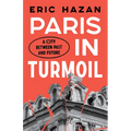 Paris in Turmoil: A City Between Past and Future