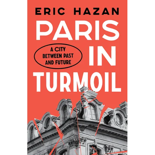 Paris in Turmoil: A City Between Past and Future