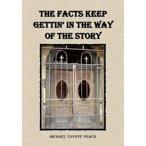 The Facts Keep Gettin' in the Way of the Story