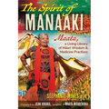 The Spirit of Manaaki: Maata, a Living Library of Maori Wisdom and Medicine Practices