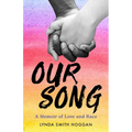 Our Song: A Memoir of Love and Race