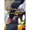 La Romería: Los otros peregrinos