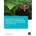 Leveraging Fintech for Women Entrepreneurs in Indonesia, the Philippines, and Viet Nam