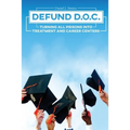 Defund DOC: Turning All Prisons Into Treatment and Career Centers