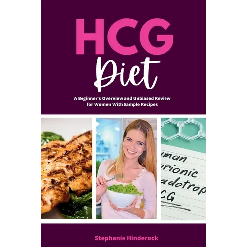 HCG Diet: A Beginner's Overview and Unbiased Review for Women