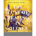 The Cost of Healing in Silence: Navigating Racial Trauma and the Call for Culturally Responsive Care