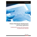 Polymer Materials for Optoelectronics and Energy Applications: Fundamental Processes and Advancements in Optoelectronic Materials