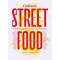 Culture Street Food: Histories Y Recettes de la Cuisine de Rue