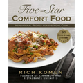 Five-Star Comfort Food: Inspirational Recipes for the Home Cook