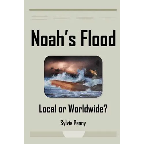 Noah's Flood: Local or Worldwide?