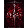 A Choice Made