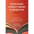 Disciplinary Literacy Inquiry & Instruction, Second Edition