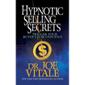 Hypnotic Selling Secrets: Trigger Your Buyer's Subconscious