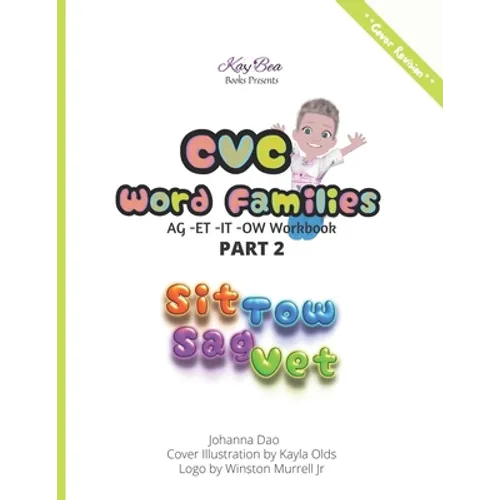 KB Books Presents CVC Word Families: -AG -ET -IT -OW Work Book Part 2 (black and white print)