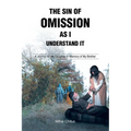 The Sin of Omission as I Understand It: A Journal for My Daughter in Memory of My Brother