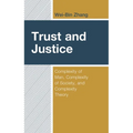 Trust and Justice: Complexity of Man, Complexity of Society, and Complexity Theory