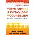 Theology for Psychology and Counseling: An Invitation to Holistic Christian Practice